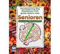 Thanksgiving Day Doolhoven met grote letters voor senioren: Denkspelletjes voor ouderen met ontspannende en leuke puzzels voor de feestdagen om het geheugen te verbeteren