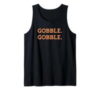 Thanksgiving Day Gobble Gobble Funny Tank Top