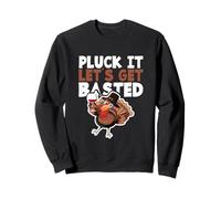 Thanksgiving Drinking Party Funny Pluck It Let’s Get Basted Sweatshirt