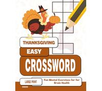 Thanksgiving Easy Crossword Puzzle Book for Seniors with Dementia: Fun Mental Exercises for Seniors (Holidays Crossword for Dementia Patients)