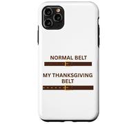 Thanksgiving Feast Belt Grandmas Cooking Family Dinner Fun Case for iPhone 11 Pro Max
