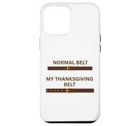 Thanksgiving Feast Belt Grandmas Cooking Family Dinner Fun Case for iPhone 12 Pro Max