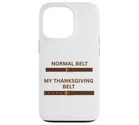 Thanksgiving Feast Belt Grandmas Cooking Family Dinner Fun Case for iPhone 13 Pro