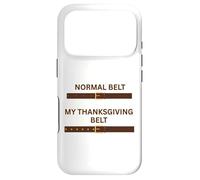Thanksgiving Feast Belt Grandmas Cooking Family Dinner Fun Case for iPhone 17 Pro