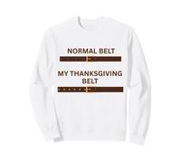 Thanksgiving Feast Belt Grandmas Cooking Family Dinner Fun Sweatshirt