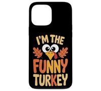 Thanksgiving Feast Humor I'm The Funny Turkey Case for iPhone 13 Pro Max