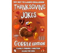 Thanksgiving Gifts: Thanksgiving Jokes For Kids: Silly and Clean Thanksgiving Jokes to Bring Laughter to Every Family Table!