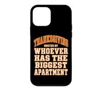 Thanksgiving Hosted By Whoever Has The Biggest Apartment Case for iPhone 12 mini