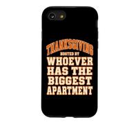 Thanksgiving Hosted By Whoever Has The Biggest Apartment Case for iPhone SE (2020) / 7/8