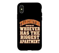 Thanksgiving Hosted By Whoever Has The Biggest Apartment Case for iPhone X/XS