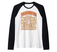 Thanksgiving Hosted By Whoever Has The Biggest Apartment Raglan Baseball Tee