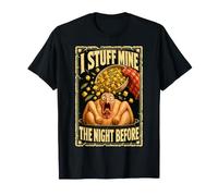 Thanksgiving I Stuff Mine The Night Before Funny Men Day T-Shirt