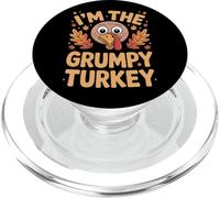 Thanksgiving I'm The Grumpy Turkey For Adults Kids PopSockets PopGrip for MagSafe