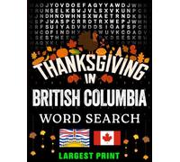 Thanksgiving in British Columbia - Word Search: Parades, Foods & Traditions • Large-Print Puzzles with Answers (Thanksgiving Across Canada)
