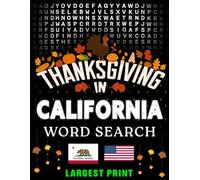 Thanksgiving in California Word Search: (Large Print) (1,000 Hidden Words + Answers) (Thanksgiving Across America)