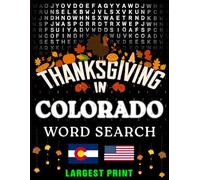 Thanksgiving in Colorado Word Search: (Large Print) (1,000 Hidden Words + Answers) (Thanksgiving Across America)
