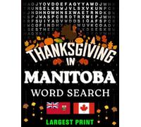 Thanksgiving in Manitoba - Word Search: Parades, Foods & Traditions • Large-Print Puzzles with Answers (Thanksgiving Across Canada)