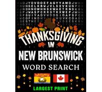 Thanksgiving in New Brunswick - Word Search: Parades, Foods & Traditions • Large-Print Puzzles with Answers (Thanksgiving Across Canada)