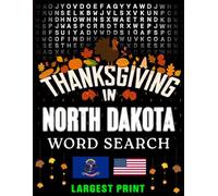 Thanksgiving in North Dakota Word Search: (Large Print) (1,000 Hidden Words + Answers) (Thanksgiving Across America)