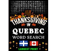 Thanksgiving in Quebec - Word Search: Parades, Foods & Traditions • Large-Print Puzzles with Answers (Thanksgiving Across Canada)