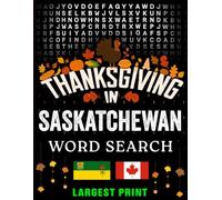 Thanksgiving in Saskatchewan - Word Search: Parades, Foods & Traditions • Large-Print Puzzles with Answers (Thanksgiving Across Canada)