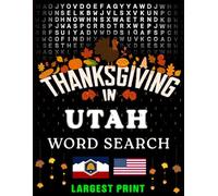 Thanksgiving in Utah Word Search: (Large Print) (1,000 Hidden Words + Answers) (Thanksgiving Across America)