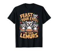 Thanksgiving Lemur Pun Funny Feast Your Eyes On These Lemurs T-Shirt