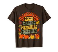 Thanksgiving Matching Family Turkey 2025 Making Memories T-Shirt