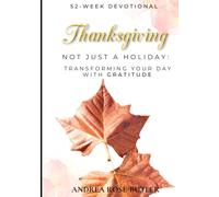 Thanksgiving Not Just a Holiday: Transforming Your Day With Gratitude