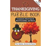 Thanksgiving Puzzle Book: Word Searches, Crossword, Sudoku and more Puzzles with Easy to Read Print about Thanksgiving | 6x9 Inches, 178 pages 100+ ... | Gift for Vacations, Holidays and Free Times
