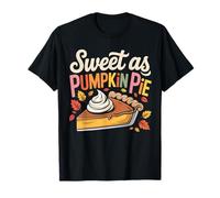 Thanksgiving Sweet As Pumpkin Pie T-Shirt