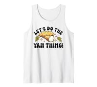 Thanksgiving Sweet Potato Let's Do The Yam Thing Tank Top