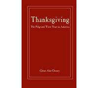 Thanksgiving:: The Pilgrims' First Year in America