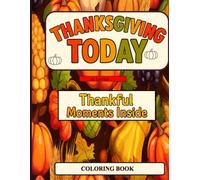 Thanksgiving Today: Thankful Moments Inside (Festivals Today US Edition)