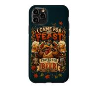Thanksgiving Turkey I Came For The Feast Stayed For Beer Case for iPhone 11 Pro