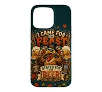 Thanksgiving Turkey I Came For The Feast Stayed For Beer Case for iPhone 15 Pro Max
