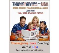 Thanksgiving USA Word Search Puzzles For All Ages Large Print 1300+ Word Search 85 Puzzles: Thanksgiving Love Bonding Across USA. Thanksgiving Love and USA Unity. Thanksgiving USA Word Feast.