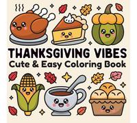 Thanksgiving Vibes Cute and Easy Coloring Book: Cozy and Fun Seasonal Harvest with Turkeys and Bold Simple Pages