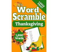 Thanksgiving Word Scramble: The Table Is Set. The Letters Are Not. Unscramble Your Way to Dessert. No Peeking, and No Seconds Until You Finish.