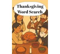 Thanksgiving Word Search:: 50 Fun, Large-Print Puzzles for Adults and Kids (Word Search Puzzles) (Holidays Series)