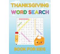 Thanksgiving Word Search Book For Kids: 100 Educational Puzzles With 1000 Words For Children To Improve Logical Skills