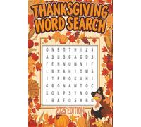 Thanksgiving Word Search Book: Word Searches With Easy-To-Read Print Featuring Thanksgiving Gratitude, Kindness, Love, and More | 6x9 Inches, 110 ... Mindful Moments, and Celebrating Thankfulness