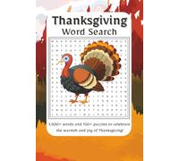 Thanksgiving Word Search: Discover the warmth and joy of Thanksgiving with this cozy collection of word search puzzles! | 1,500+ words and 150+ Thanksgiving-themed puzzles