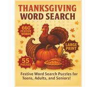 Thanksgiving Word Search: Festive Word Search Puzzles for Teens, Adults, and Seniors! (Large Print Puzzles for Adults And Seniors)