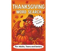 Thanksgiving Word Search For Adults, Teens, and Seniors: 6x9 inches, Thanksgiving themed Word Search, Great for Adults, Teens, and Seniors. Great ... Brain booster, Time passer, Travel Game!