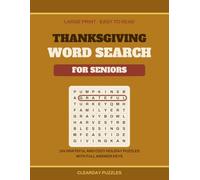 Thanksgiving Word Search for Seniors: 104 Large Print Grateful and Cozy Harvest Puzzles with Easy-to-Read Grids and Full Solutions (Clearday Large Print Word Search)