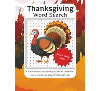 Thanksgiving Word Search Large Print: Discover the warmth and joy of Thanksgiving with this cozy collection of LARGE PRINT word search puzzles! | 1,500+ words and 150+ Thanksgiving-themed puzzles