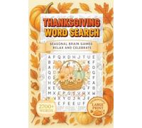 Thanksgiving Word Search: Large-Print Seasonal Brain Games to Relax, Celebrate, and Keep Your Mind Sharp
