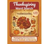 Thanksgiving Word Search Puzzle Book: 55 Large Print Thanksgiving-Themed Puzzles to Celebrate Gratitude, Harvest, and Cozy Autumn Evenings