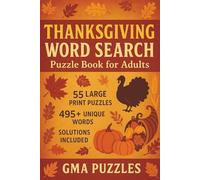 Thanksgiving Word Search Puzzle Book for Adults: 55 Large Print Word Find Puzzles - Holiday Activity Book for Seniors & Adults with Solutions: ... Fall Holiday Gift for Adults, Seniors & Teens